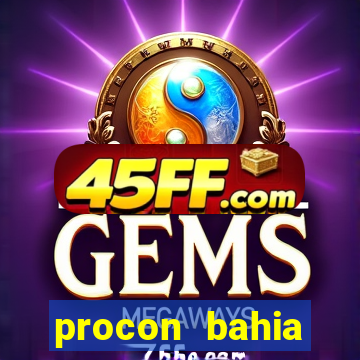 procon bahia telefone 0800